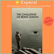 The Challenge of Being Human by Michael Eigen (UK edition, paperback)