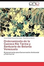 Ordenamiento de La Cuenca Rio Tarma y Santuario de Betania Venezuela