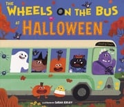 The Wheels on the Bus at Halloween Sarah Kieley