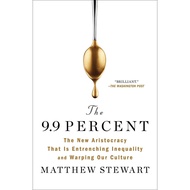 [100% Original Books] - The 9.9 Percent - The New Aristocracy That Is Ent by Matthew Stewart (UK edi