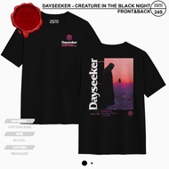 DAYSEEKER - CREATURE IN THE BLACK NIGHT - REGULAR BAND TSHIRT - 24S COTTON COMBED