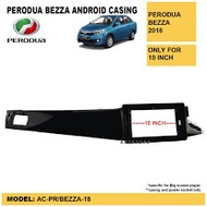 Perodua Bezza 2020 10" Inch Android Player Casing + Aircond Cover(Free Socket)