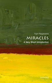 Miracles: A Very Short Introduction Yujin Nagasawa