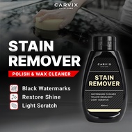 CARVIX | Stain Remover Cleaner Wax Car Polish Wax Watermark Remover Polish Kereta 去除车黑水印