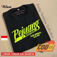 KAOS PEJUANG RUPIAH Tak Kenal Lelah Indonesia Flag Tee for Men and Women Premium Soft Cotton Combed 