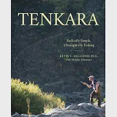 Tenkara: Radically Simple, Ultralight Fly Fishing