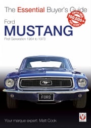 Ford Mustang - First Generation 1964 to 1973 Matt Cook