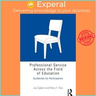 Professional Service Across the Field of Education : Guidelines for Participation by Joy Egbert (UK 