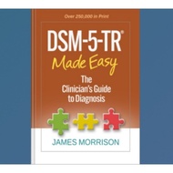 DSM-5-TR Made Easy: The Clinician's Guide to Diagnosis