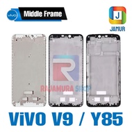 VIVO V9 Y85 FRAME VIVO V9 MIDDLE BONE Y85 MIDDLE FRAME VIVO Y85 V9