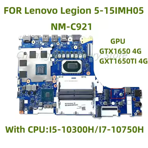 NM-C921 is suitable for Lenovo Legion 5-15IMH05 laptop motherboard with I5 I7 CPU GPU: GTX1650/1650T