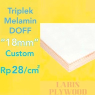 Triplek Melamin Custom 18mm 1 muka DOFF / Multiplek Melamin Custom