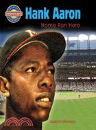 Hank Aaron ─ Home Run Hero