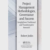 Project Management Methodologies, Governance and Success: Insight from Traditional and Transformative Research