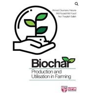 BIOCHAR : PRODUCTION AND UTILISATION IN FARMING