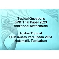 Additional Mathematic Topical Questions SPM Trial Paper 2023 with detailed answer