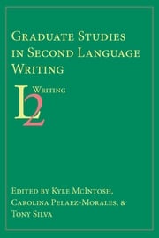 Graduate Studies in Second Language Writing Kyle McIntosh