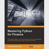 Mastering Python for Finance: Understand, Design, and Implement State-of-the Art Mathematical and Statistical Applications Used