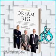 Dream BIG (Sonho Grande): How the Brazilian Trio behind 3G Capital - J