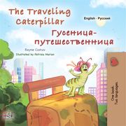 The traveling caterpillar (English Russian) KidKiddos Books