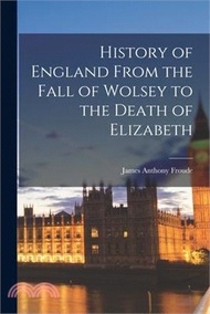 193377.History of England From the Fall of Wolsey to the Death of Elizabeth