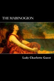 The Mabinogion Lady Charlotte Guest