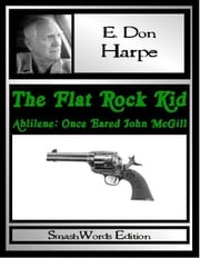 The Flat Rock Kid E. Don Harpe