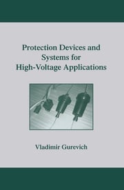 Protection Devices and Systems for High-Voltage Applications Vladimir Gurevich