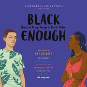 Black Enough: Stories of Being Young &amp; Black in America Varian Johnson