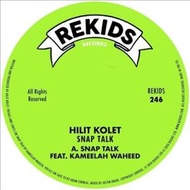 Hilit Kolet Snap Talk 12inch Single