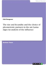 The size and fecundity and the choice of pleometrotic partners in the ant Lasius niger. An analysis 