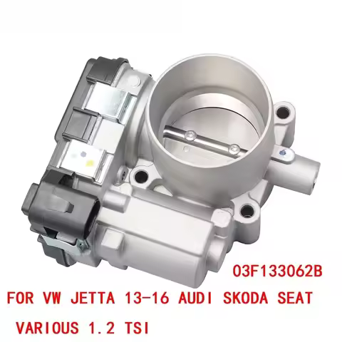 New Throttle Body 03F133062B 03F 133 062 B For VW Jetta 13-16 Audi Skoda Seat Various 1.2 TSi