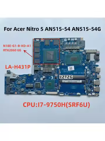 LA-H431P For Acer Nitro 5 AN515-54 AN515-54G Laptop Motherboard CPU I7-9750H SRF6U GPU N18E-G1-B-KD-