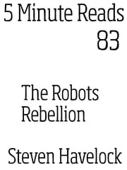 The Robots Rebellion Steven Havelock