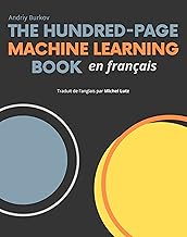 The Hundred-Page Machine Learning Book en français (French Edition)