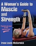 A Women's Guide to Muscle and Strength (P) Irene Lewis-McCormick