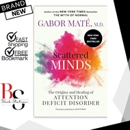 Scattered Minds: The Origins and Healing of Attention Deficit Disorder by Gabor Mate - Free Bookmark