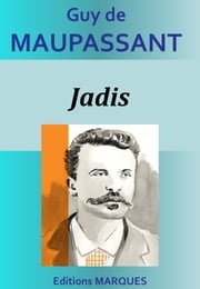 Jadis Guy de Maupassant