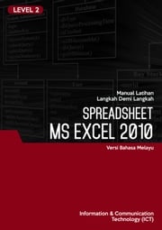 Spreadsheet (Microsoft Excel 2010) Level 2 Advanced Business Systems Consultants Sdn Bhd