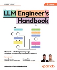LLM Engineers Handbook Master the art of engineering large language models from concept to productio