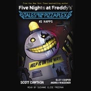 HAPPS: An AFK Book (Five Nights at Freddy's: Tales from the Pizzaplex #2) Scott Cawthon