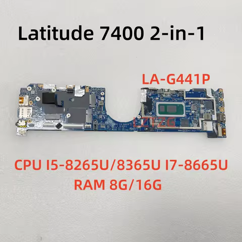 LA-G441P For Dell Latitude 7400 2-in-1 Laptop Motherboard With I5-8265U/8365U I7-8665UCPU 8G/16G RAM