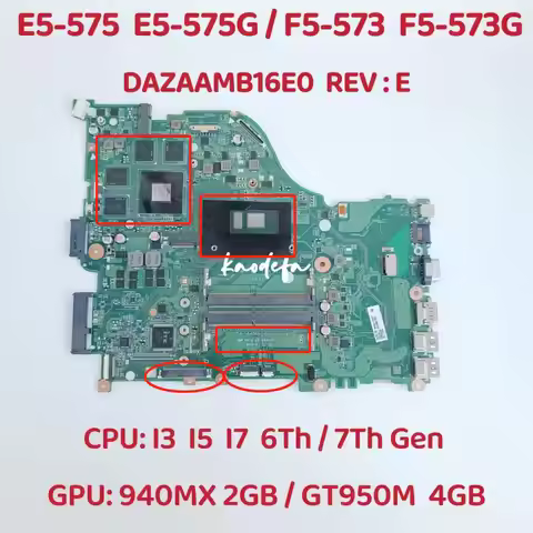 E5-575G F5-573 Laptop Motherboard for Acer E5-575 \ZAA X32 DAZAAMB16E0 REV:E CPU: I7-7500U GPU: 940M