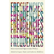 Frequencies : International Spectrum Policy by Gregory Taylor (paperback)