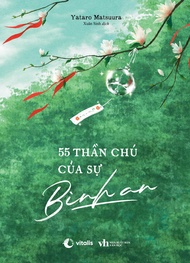 Sách - 55 Thần chú của sự bình an - Tác giả Yataro Matsuura