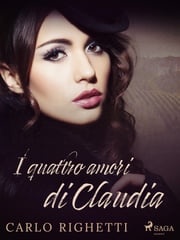 I quattro amori di Claudia Carlo Righetti