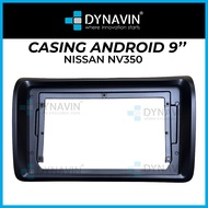 Dynavin 9 Inch Android Player Casing For Nissan NV350