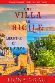Coffret Une Villa en Sicile : Meurtre et Huile d’Olive (Tome 1) et Des Figues et un Cadavre (Tome 2) Fiona Grace