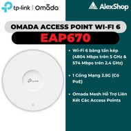 [AX5400] TP-Link Omada EAP670 | Access Point Wifi 6 Ceiling Mount Bandwidth AX5400, 2.5G Port
