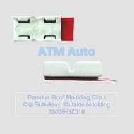 Perodua Roof Moulding Clip Myvi Alza Viva
